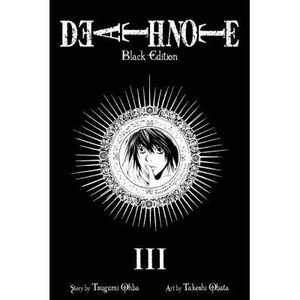 Death Note Black Edition, Vol. 3 -- Tsugumi Ohba